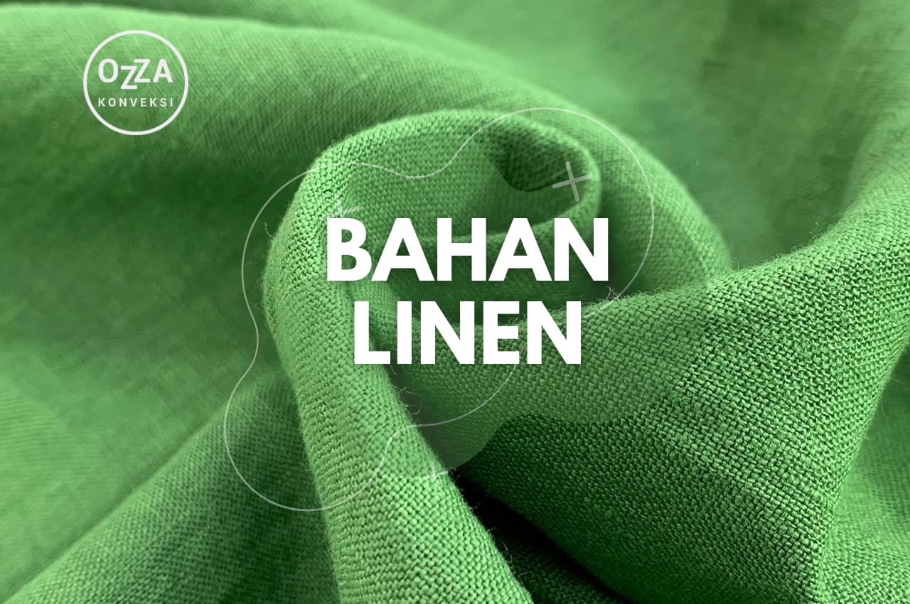 Bahan Linen: Jenis, Karakteristik & Keunggulan Kain Linen » Ozza ...
